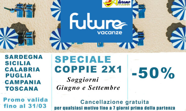 ITALIA: Futura Vacanze 2021- promozione speciale coppie 2×1